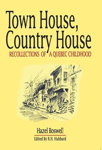 Town House, Country House: Recollections of a Quebec Childhood