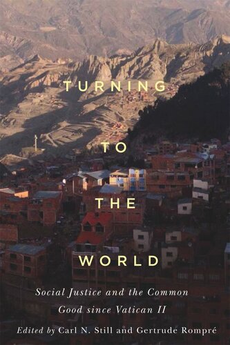 Turning to the World: Social Justice and the Common Good since Vatican II