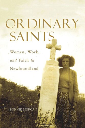 Ordinary Saints: Women, Work, and Faith in Newfoundland