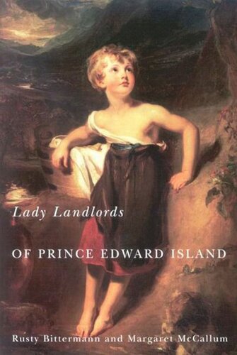 Lady Landlords of Prince Edward Island: Imperial Dreams and the Defence of Property