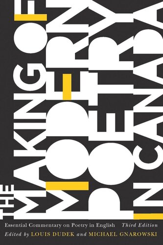 Making of Modern Poetry in Canada: Essential Commentary on Poetry in English, Third edition