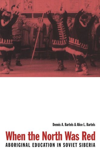When the North Was Red: Aboriginal Education in Soviet Siberia