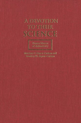 Devotion to Their Science: Pioneer Women of Radioactivity