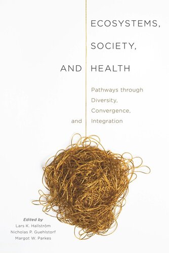 Ecosystems, Society, and Health: Pathways through Diversity, Convergence, and Integration