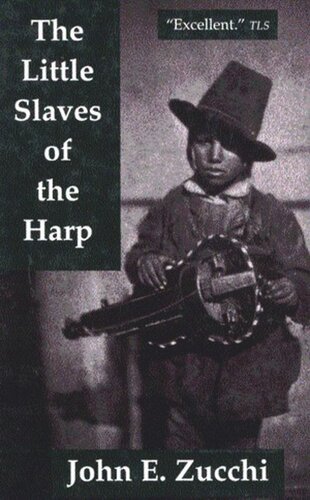 Little Slaves of the Harp: Italian Child Street Musicians in Nineteenth-Century Paris, London, and New York