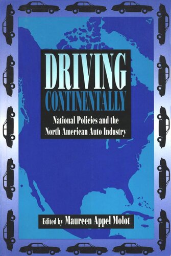 Driving Continentally: National Policies and the North American Auto Industry