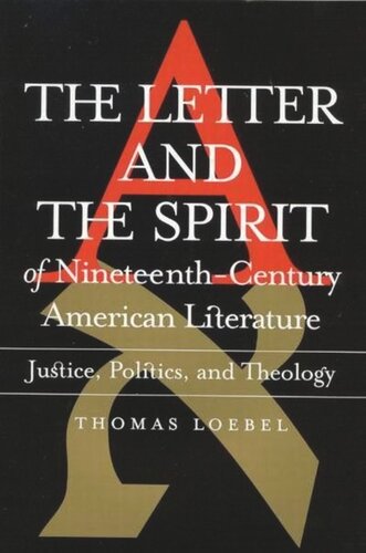 Letter and the Spirit of Nineteenth-Century American Literature: Justice, Politics, Theology