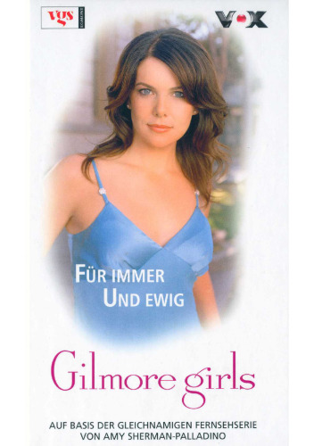Gilmore Girls, Bd. 11: Fur immer und ewig