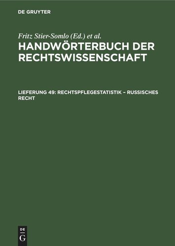 Handwörterbuch der Rechtswissenschaft. Lieferung 49 Rechtspflegestatistik – Russisches Recht: (Ergäzungsband Lfg. 5)