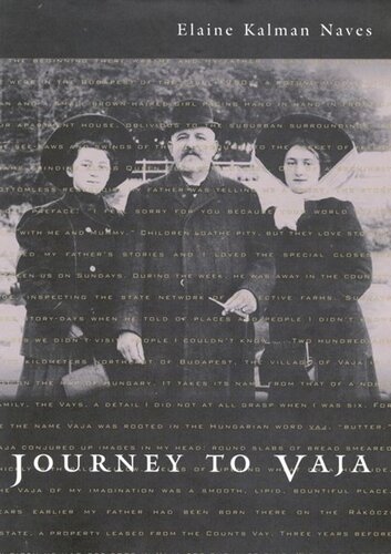 Journey to Vaja: Reconstructing the World of a Hungarian-Jewish Family