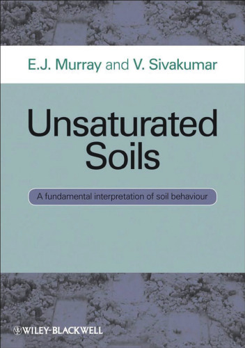 Unsaturated Soils: A fundamental interpretation of soil behaviour