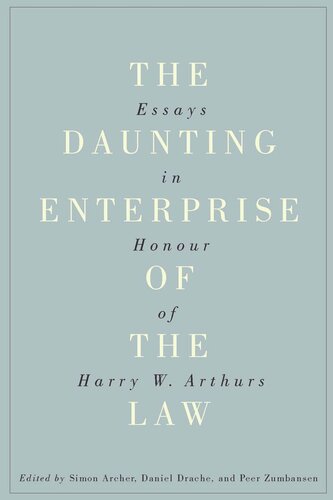 Daunting Enterprise of the Law: Essays in Honour of Harry W. Arthurs
