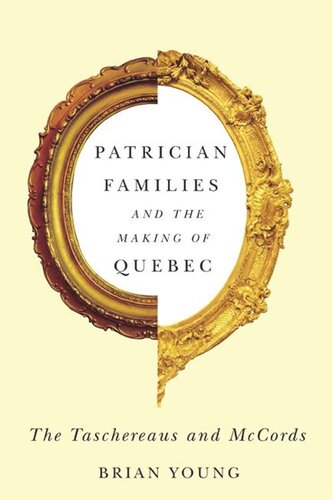 Patrician Families and the Making of Quebec: The Taschereaus and McCords