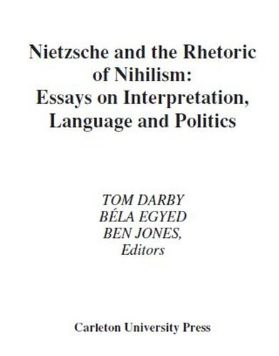 Nietzsche and the Rhetoric of Nihilism: Essays on Interpretation, Language and Politics