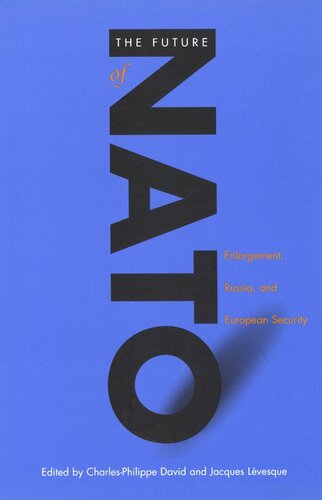 Future of NATO: Enlargement, Russia, and European Security