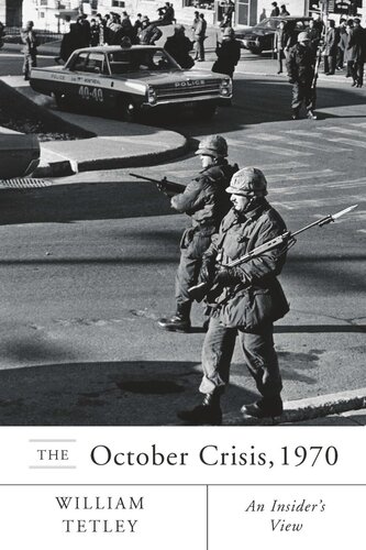 October Crisis, 1970: An Insider’s View