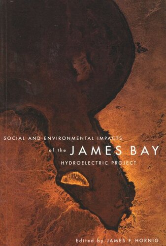 Social and Environmental Impacts of the James Bay Hydroelectric Project