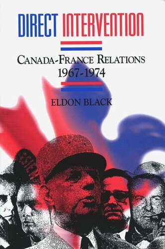 Direct Intervention: Canada-France Relations, 1967-1974