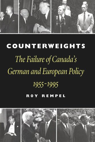 Counterweights: The Failure of Canada's German and European Policy, 1955-1995