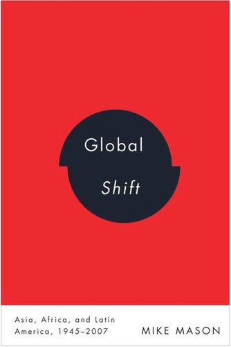 Global Shift: Asia, Africa, and Latin America, 1945-2007