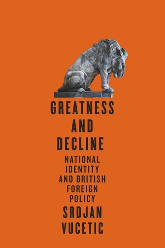 Greatness and Decline: National Identity and British Foreign Policy