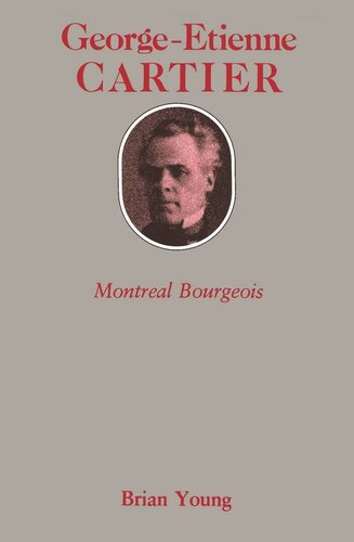 George-Etienne Cartier: Montreal Bourgeois