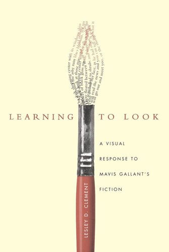 Learning to Look: A Visual Response to Mavis Gallant's Fiction