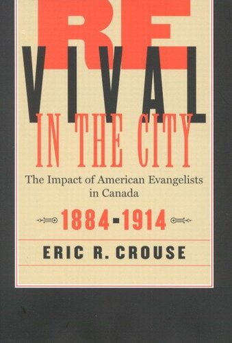 Revival in the City: The Impact of American Evangelists in Canada, 1884-1914