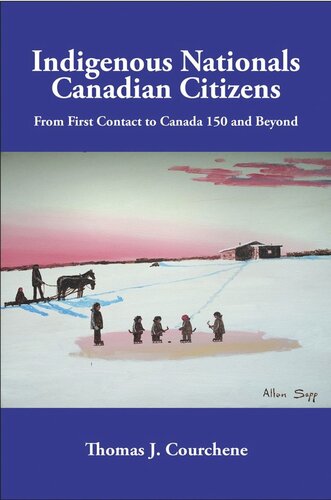 Indigenous Nationals, Canadian Citizens: From First Contact to Canada 150 and Beyond