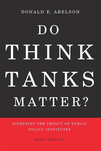 Do Think Tanks Matter? Third Edition: Assessing the Impact of Public Policy Institutes