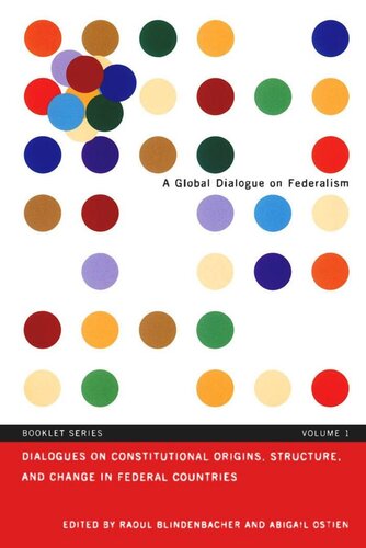 Dialogues on Constitutional Origins, Structure, and Change in Federal Countries, Vol. 1