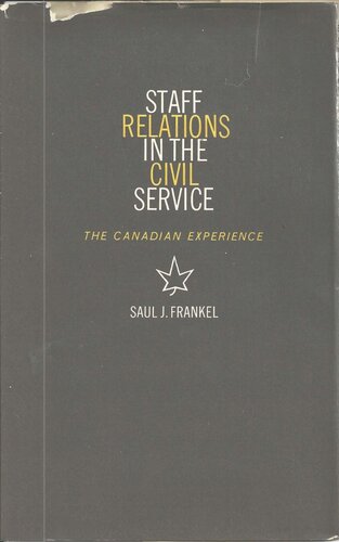 Staff Relations in the Civil Service: The Canadian Experience