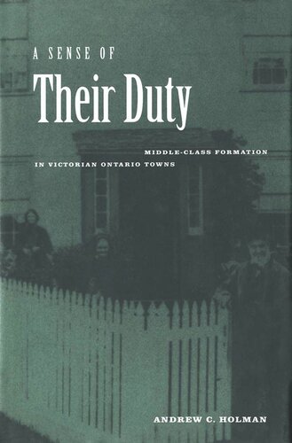 Sense of Their Duty: Middle-Class Formation in Victorian Ontario Towns