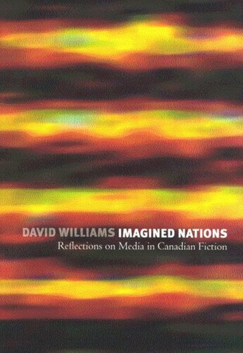 Imagined Nations: Reflections on Media in Canadian Fiction
