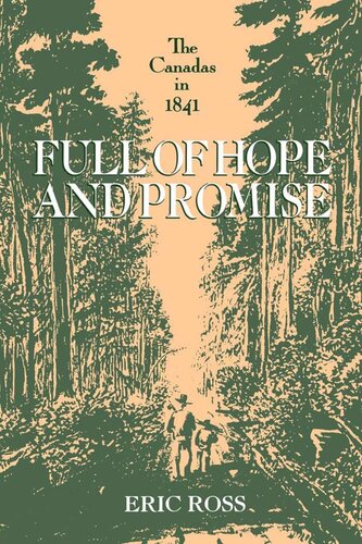 Full of Hope and Promise: The Canadas in 1841