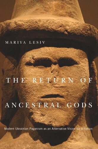 The Return of Ancestral Gods: Modern Ukrainian Paganism as an Alternative Vision for a Nation