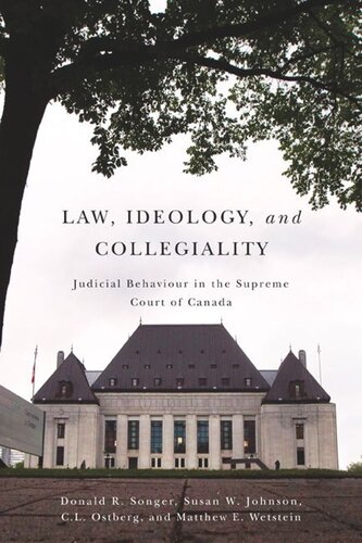 Law, Ideology, and Collegiality: Judicial Behaviour in the Supreme Court of Canada