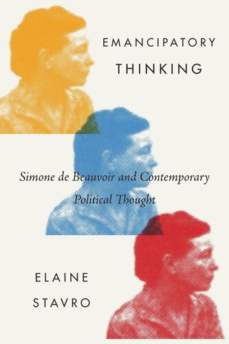 Emancipatory Thinking: Simone de Beauvoir and Contemporary Political Thought