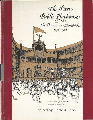 The First Public Playhouse: The Theatre in Shoreditch, 1576-1598