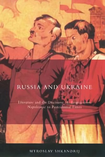 Russia and Ukraine: Literature and the Discourse of Empire from Napoleonic to Postcolonial Times