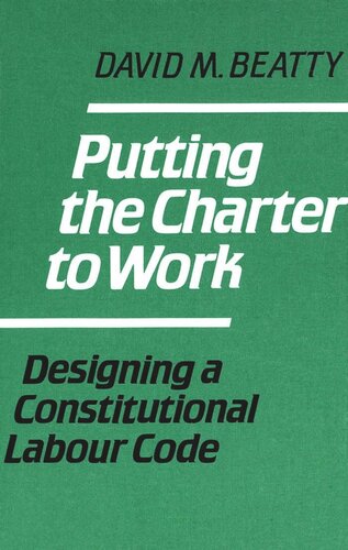 Putting the Charter to Work: Designing a Constitutional Labour Code
