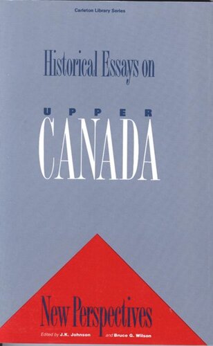 Historical Essays on Upper Canada: New Perspectives