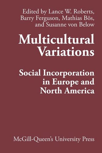 Multicultural Variations: Social Incorporation in Europe and North America