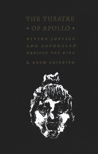 Theatre of Apollo: Divine Justice and Sophocles' Oedipus the King