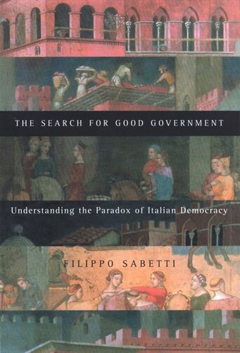 Search for Good Government: Understanding the Paradox of Italian Democracy