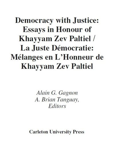 Democracy with Justice/La juste democratie: Melanges en l'honneur de/Essays in Honour of Khayyam Zev Paltiel