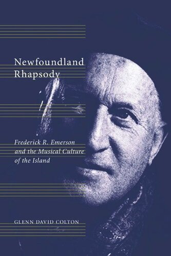 Newfoundland Rhapsody: Frederick R. Emerson and the Musical Culture of the Island
