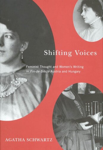 Shifting Voices: Feminist Thought and Women's Writing in Fin-de-Siècle Austria and Hungary