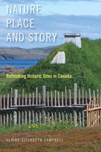 Nature, Place, and Story: Rethinking Historic Sites in Canada