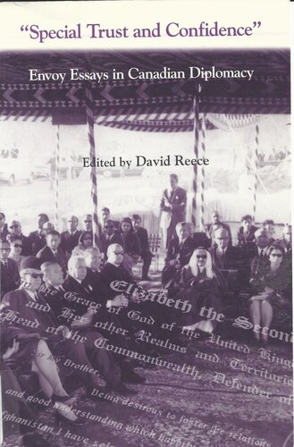 Special Trust and Confidence: Envoy Essays in Canadian Diplomacy